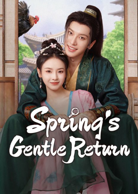 مشاهدة مسلسل عودة الربيع اللطيفة Spring’s Gentle Return الحلقة 15 والاخيرة مترجمة
