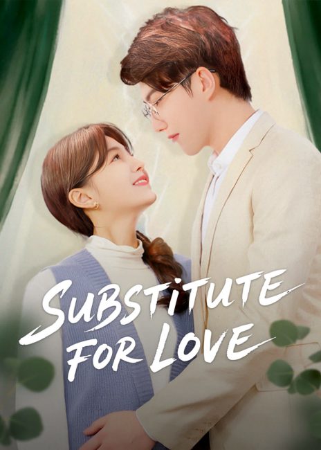 مشاهدة مسلسل بديل للحب Substitute for Love الحلقة 10 مترجمة